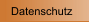 Datenschutz